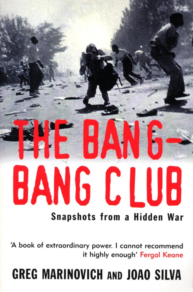 The Bang-Bang Club : The Making of the New South Africa