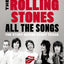 The Rolling Stones All the Songs: The Story Behind Every Track