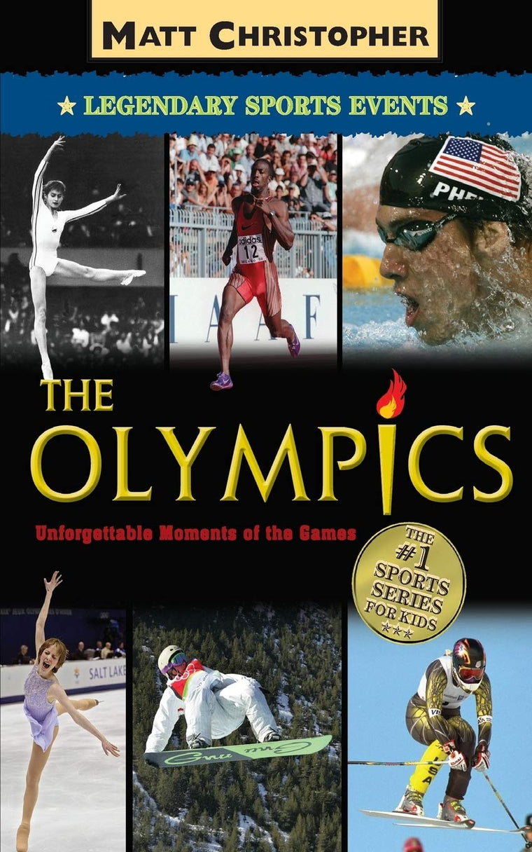 The Olympics: Legendary Sports Events (Matt Christopher Legendary Sports Events)