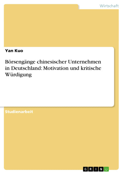 Brsengnge chinesischer Unternehmen in Deutschland: Motivation und kritische Wrdigung (German Edition)