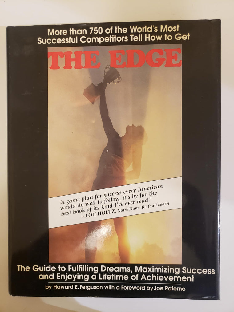 The Edge: The Guide to Fulfilling Dreams, Maximizing Success