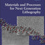 Materials and Processes for Next Generation Lithography (Volume 11) (Frontiers of Nanoscience, Volume 11)
