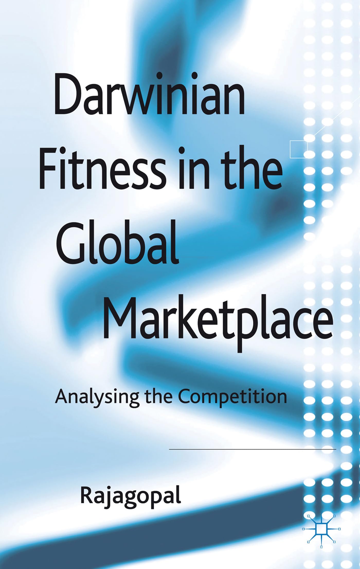 Darwinian Fitness in the Global Marketplace: Analysing the Competition