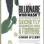 The Billionaire Who Wasn't: How Chuck Feeney Made and Gave Away a Fortune Without Anyone Knowing