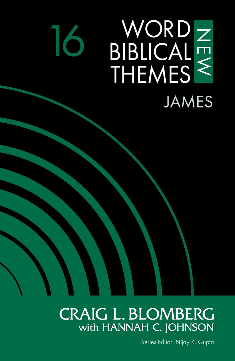 James, Volume 16 (New Word Biblical Themes: New Testament)