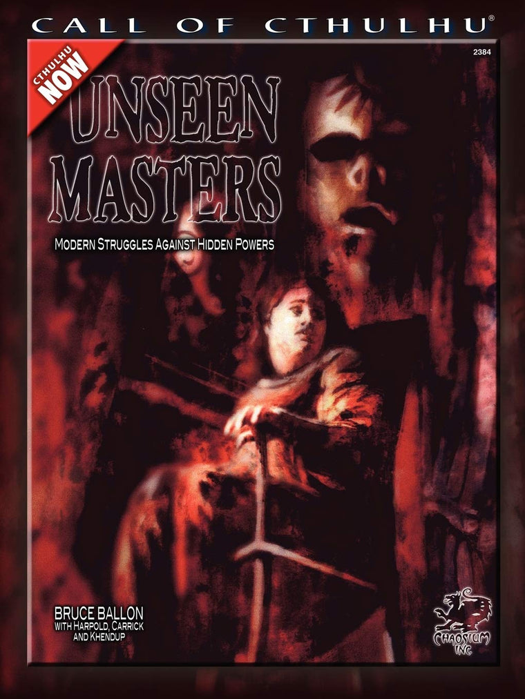 Unseen Masters: Modern Struggles Against Hidden Powers (Cthulhu Modern Roleplaying)