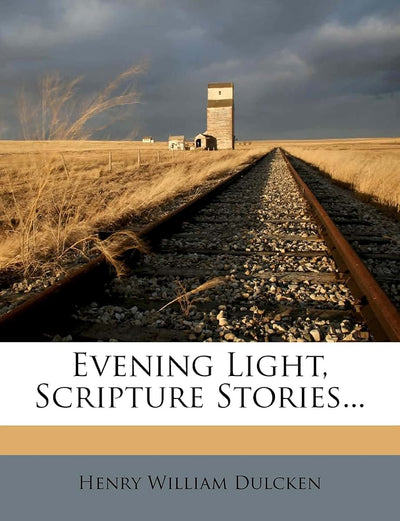 Evening Light, Scripture Stories...