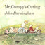Mr. Gumpy's Outing by John Burningham