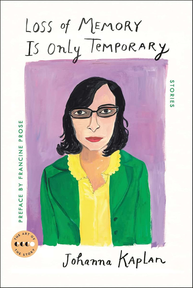 Loss of Memory Is Only Temporary: Stories (Art of the Story)