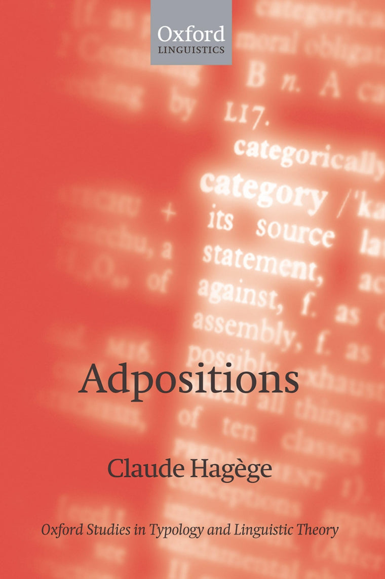 Adpositions (Oxford Studies in Typology and Linguistic Theory)