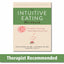 The Intuitive Eating Workbook: Ten Principles for Nourishing