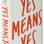 Yes Means Yes!: Visions of Female Sexual Power and a World without Rape