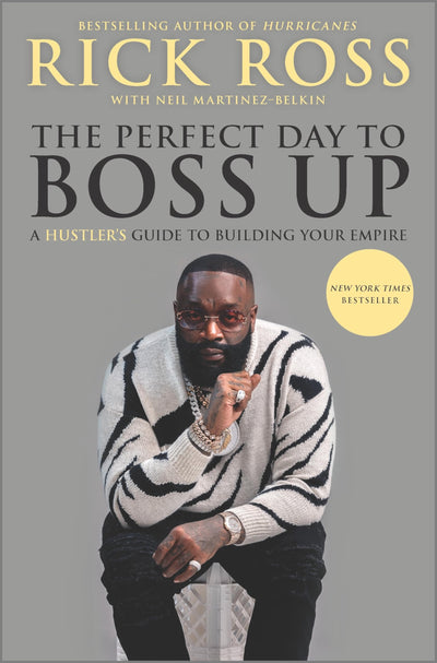 The Perfect Day to Boss Up: A Powerful Guide to Overcoming Adversity, Building Wealth, and Achieving Greatness in Business and Life