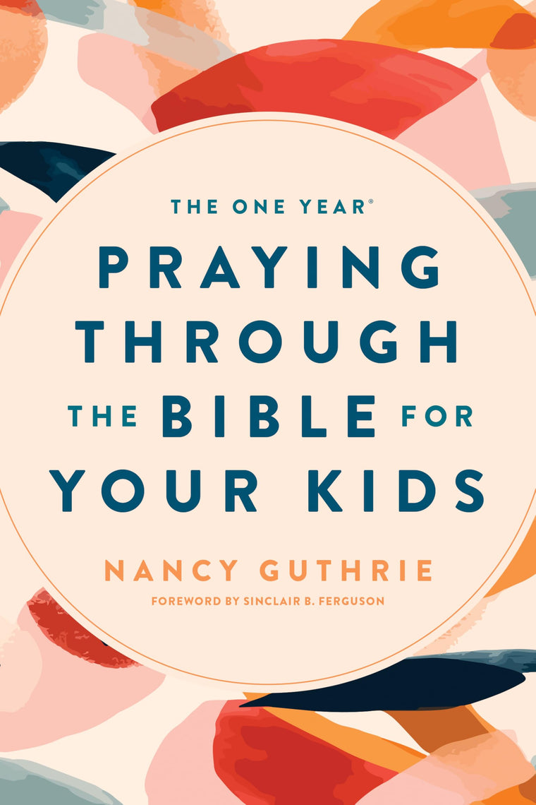 The One Year Praying through the Bible for Your Kids: A Daily Devotional for Parents with 365 Scripture Readings, Reflections, and Prayer Prompts