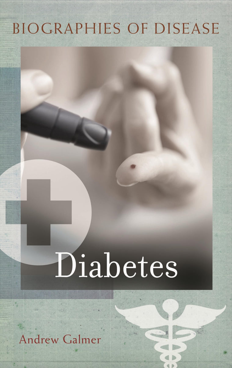 Diabetes (Biographies of Disease)