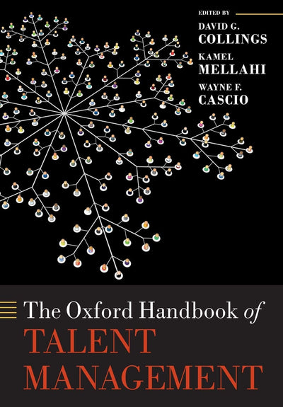 The Oxford Handbook of Talent Management (Oxford Handbooks)