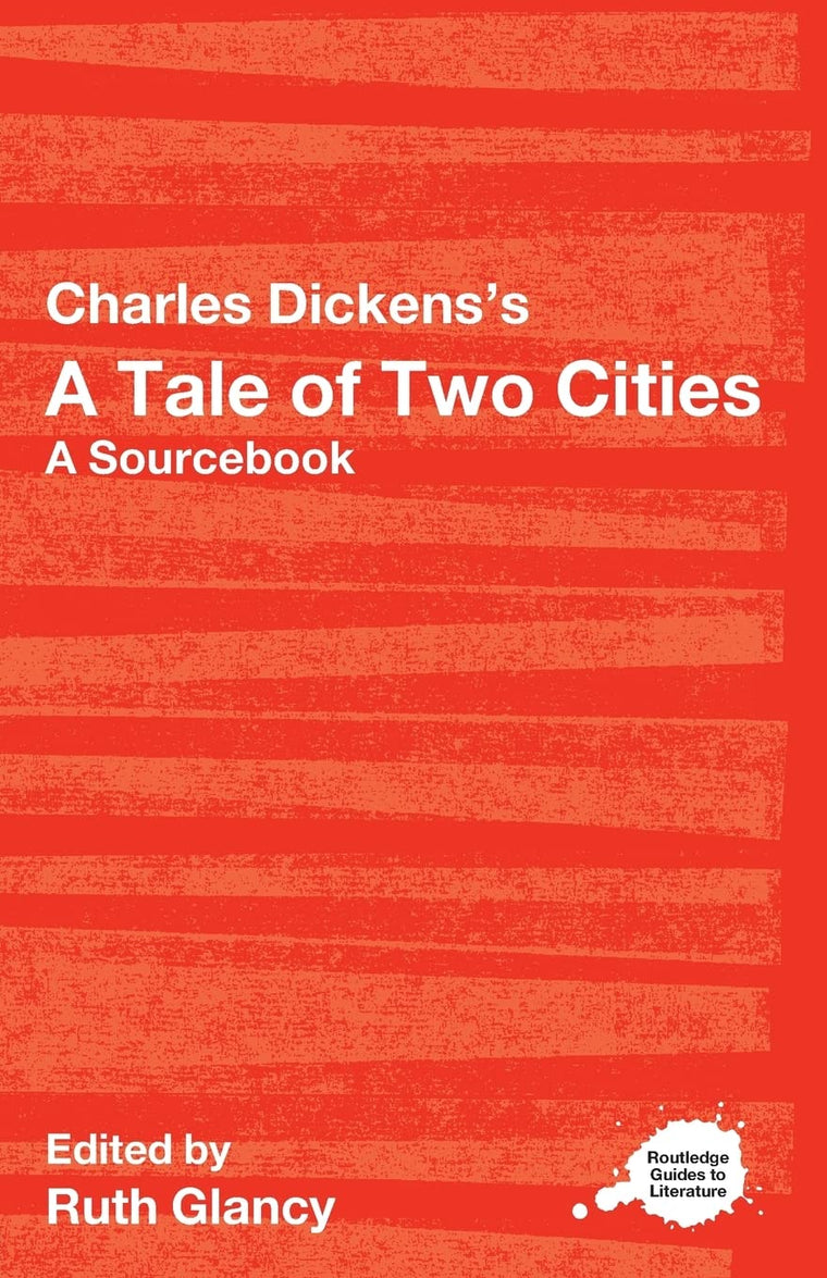A Tale of Two Cities (Routledge Guides to Literature)