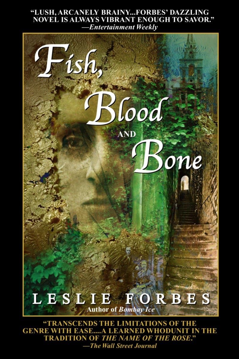 Fish, Blood and Bone: A Novel by Leslie Forbes