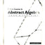A First Course in Abstract Algebra, 7th Edition by Fraleigh,