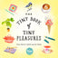 The Tiny Book of Tiny Pleasures (Flow)