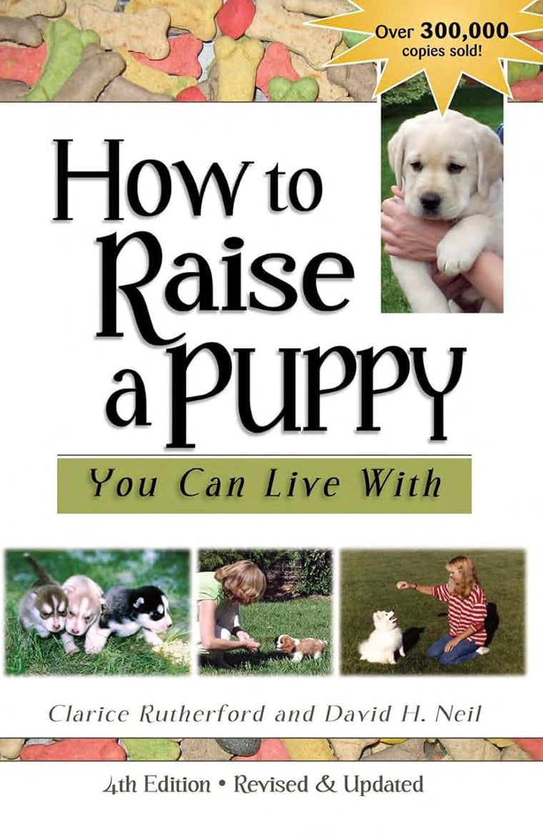 How to Raise a Puppy: You Can Live With