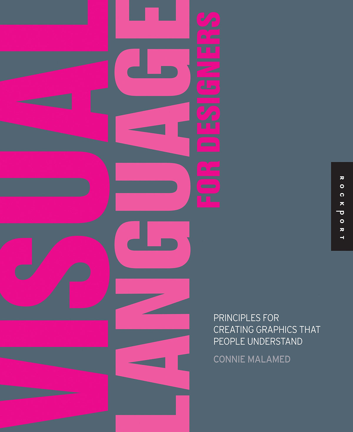 Visual Language for Designers: Principles for Creating Graphics that People Understand