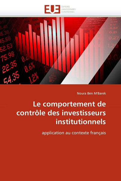 Le comportement de contrle des investisseurs institutionnels: application au contexte franais (Omn.Univ.Europ.) (French Edition)
