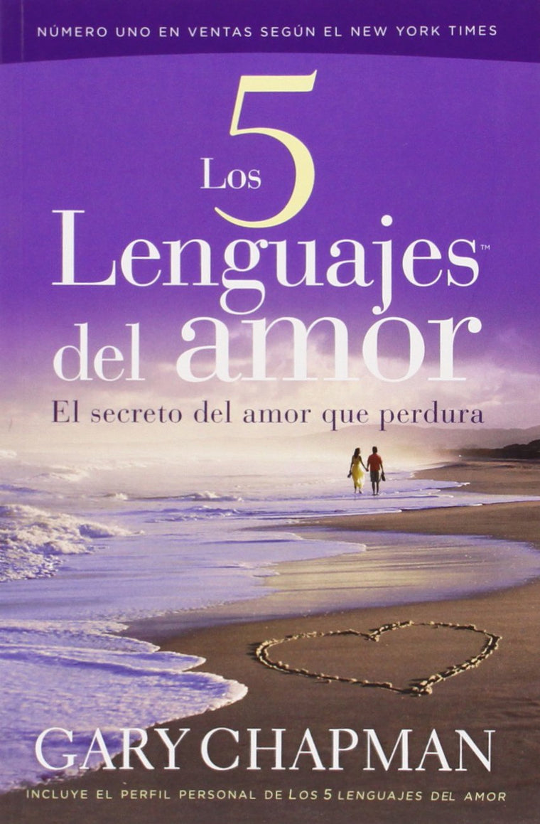 Los 5 Lenguajes del Amor: El Secreto del Amor que Perdura (Spanish Edition)