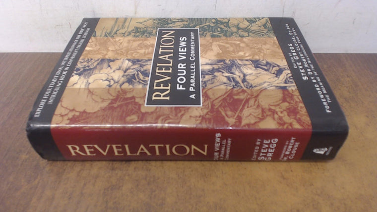 Revelation: Four Views : A Parallel Commentary