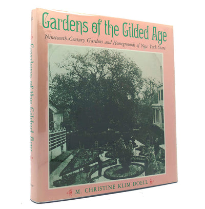 Gardens of the Gilded Age: Nineteenth-Century Gardens and Homegrounds of New York State (York State Books)