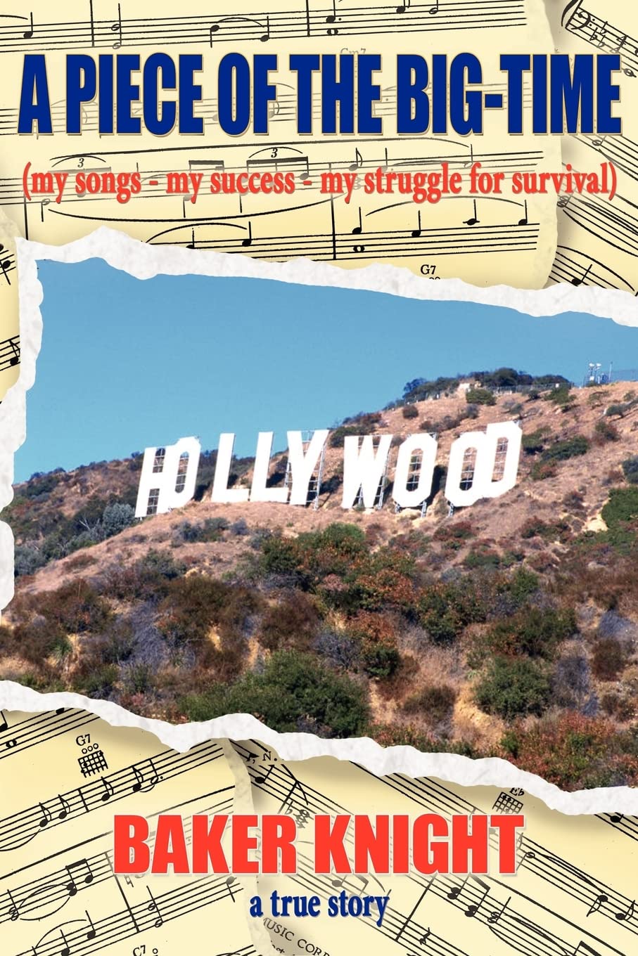 A Piece of the Big-Time: (my songs - my success - my struggle for survival)