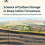 Science of Carbon Storage in Deep Saline Formations: Process Coupling across Time and Spatial Scales