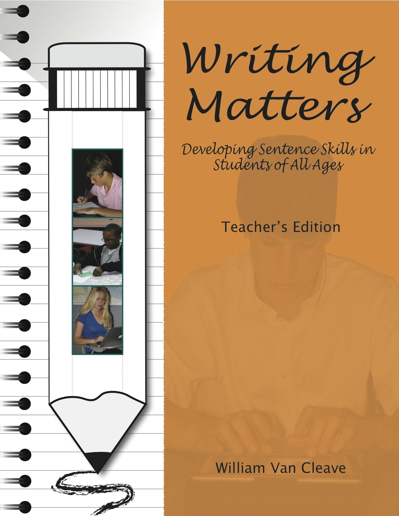 Writing Matters - Developing Sentence Skills in Students of All Ages - TEACHER's MANUAL