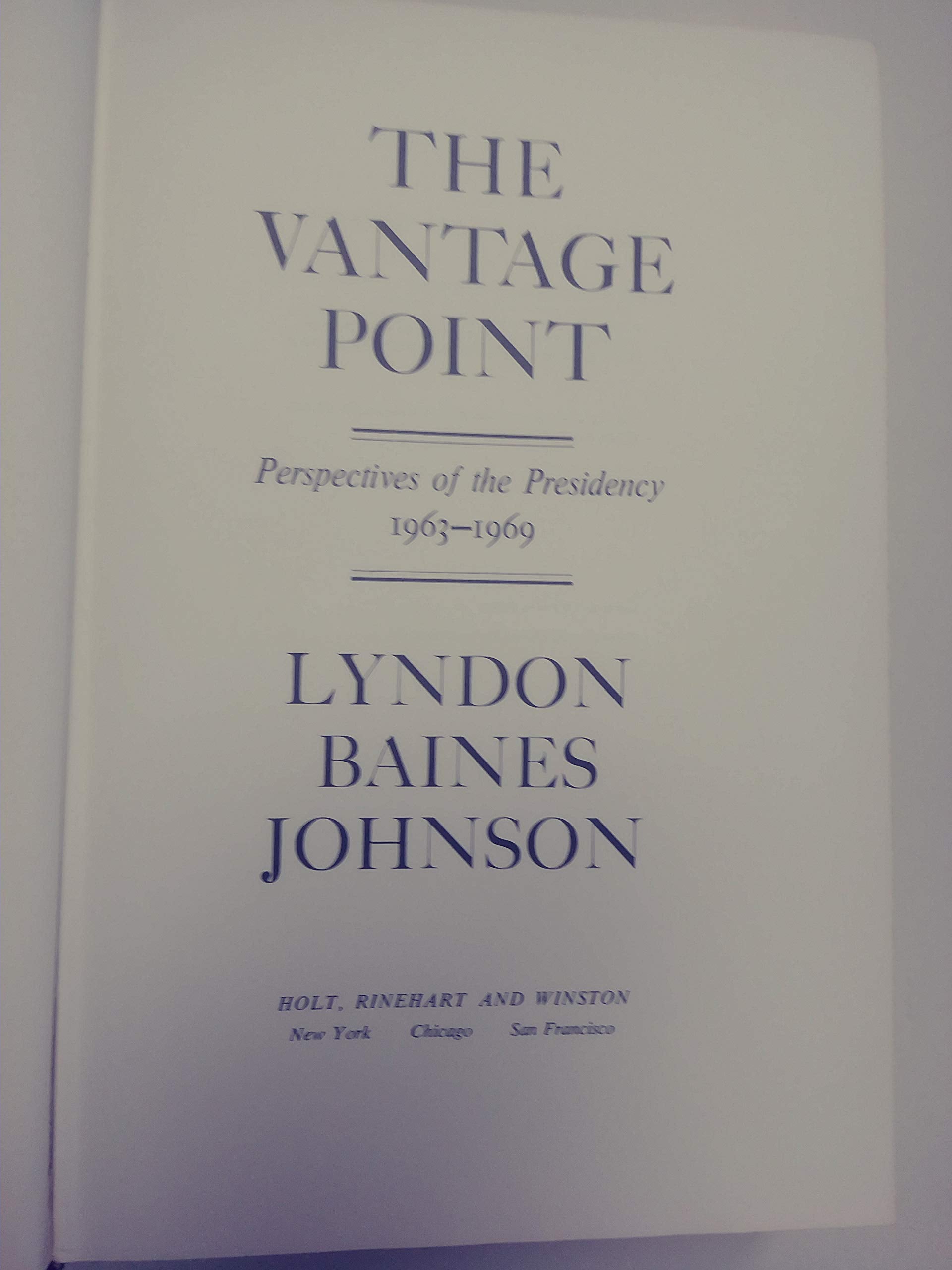 The Vantage Point: Perspectives of the Presidency, 1963-1969