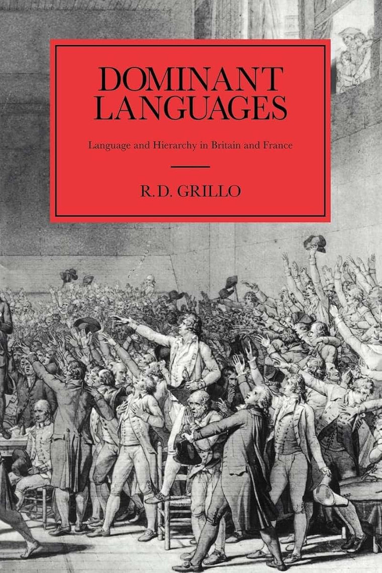 Dominant Languages: Language and Hierarchy in Britain and France