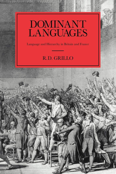 Dominant Languages: Language and Hierarchy in Britain and France