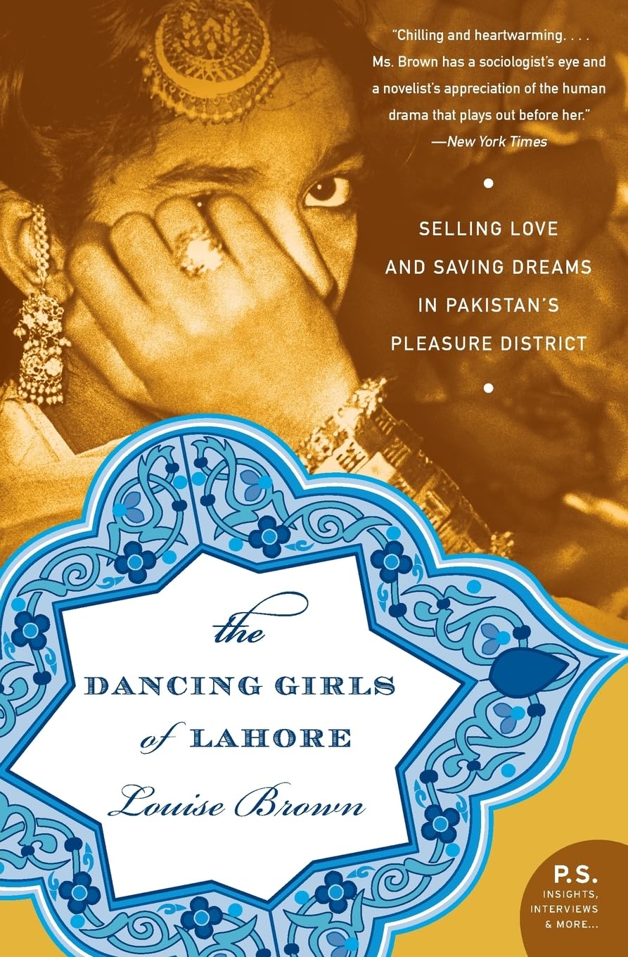 The Dancing Girls of Lahore: Selling Love and Saving Dreams