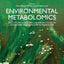 Environmental Metabolomics: Applications in field and laboratory studies to understand from exposome to metabolome