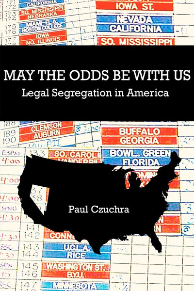 May the Odds Be With Us: Legal Segregation in America