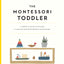 The Montessori Toddler: A Parent's Guide to Raising a Curious and Responsible Human Being (The Parents' Guide to Montessori, 1)