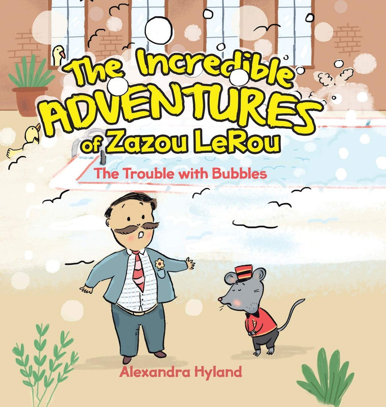 The Incredible Adventures of Zazou LeRou: The Trouble with Bubbles