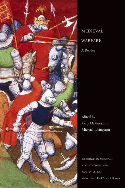 Medieval Warfare: A Reader (Readings in Medieval Civilizations and Cultures)