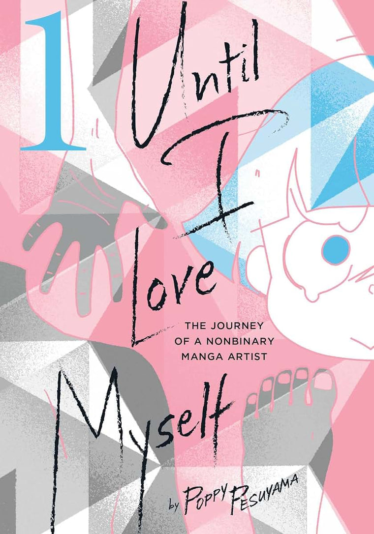 Until I Love Myself, Vol. 1: The Journey of a Nonbinary Manga Artist (1)