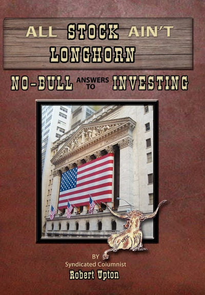 All Stock Ain't Longhorn: No-Bull Answers to Investing