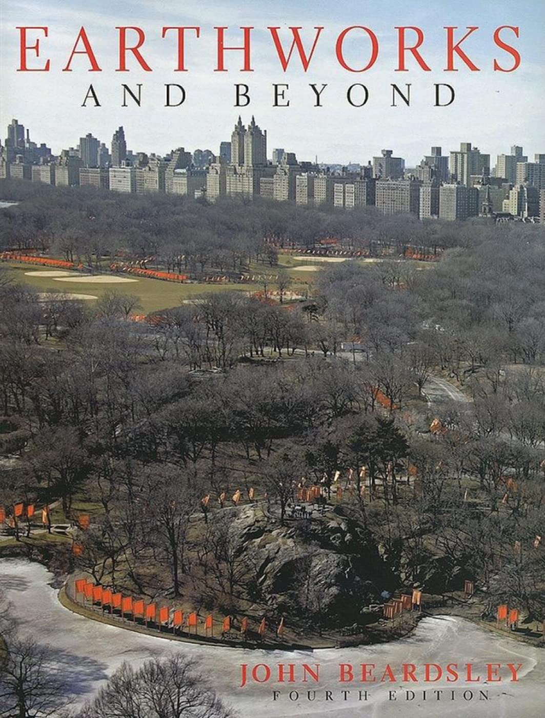 Earthworks And Beyond: Contemporary Art In the Landscape
