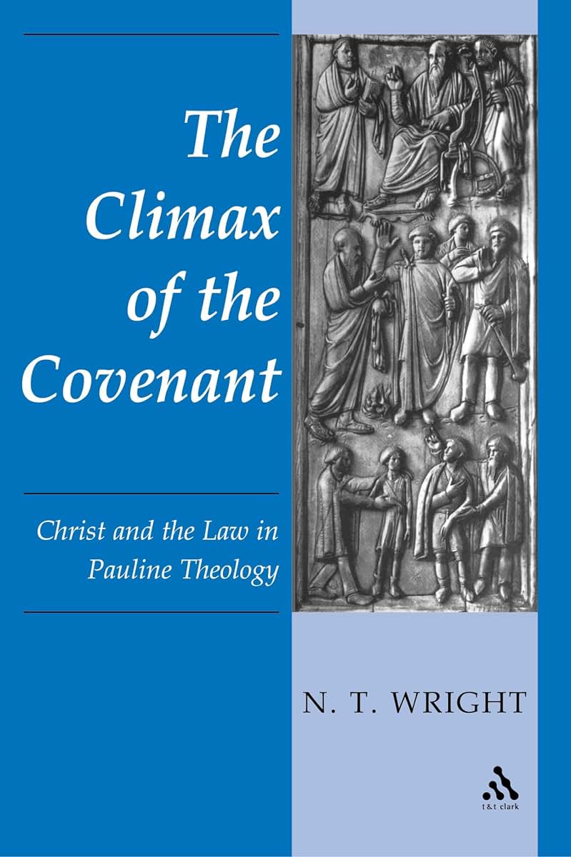 The Climax of the Covenant: Christ And The Law In Pauline Theology