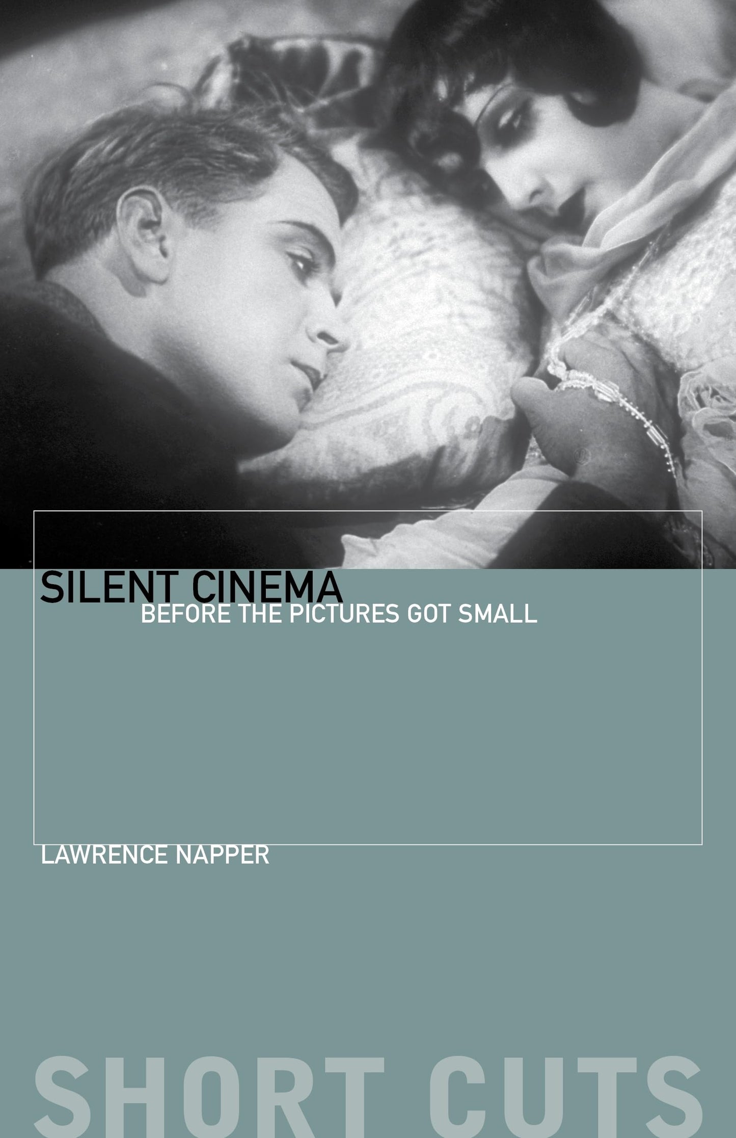 Silent Cinema: Before the Pictures Got Small (Short Cuts)