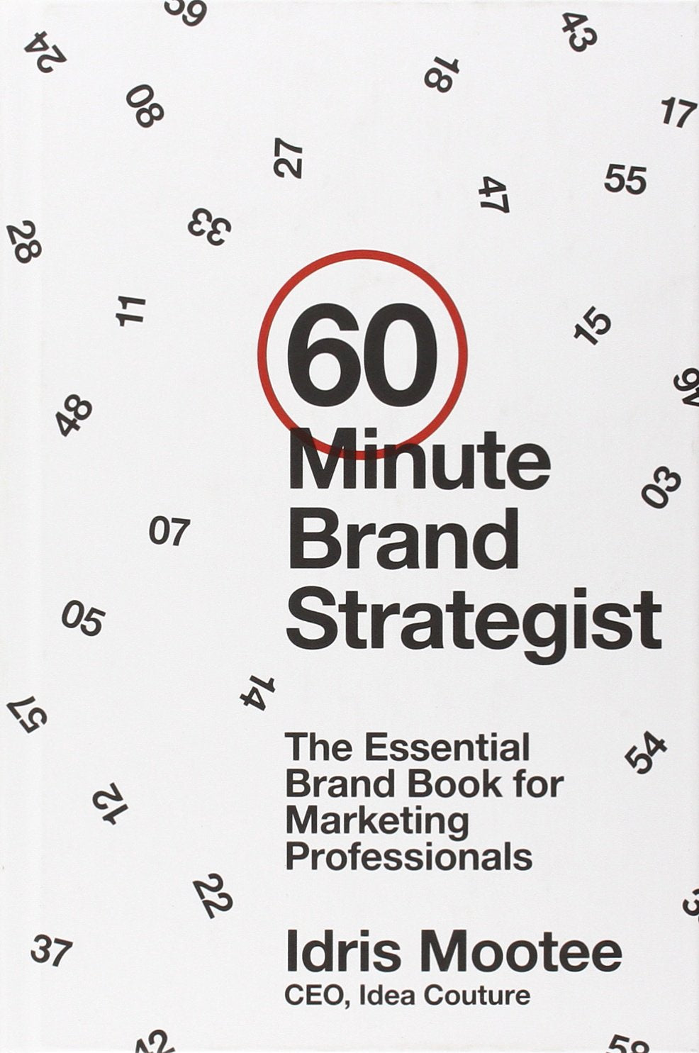 60-Minute Brand Strategist: The Essential Brand Book for Marketing Professionals