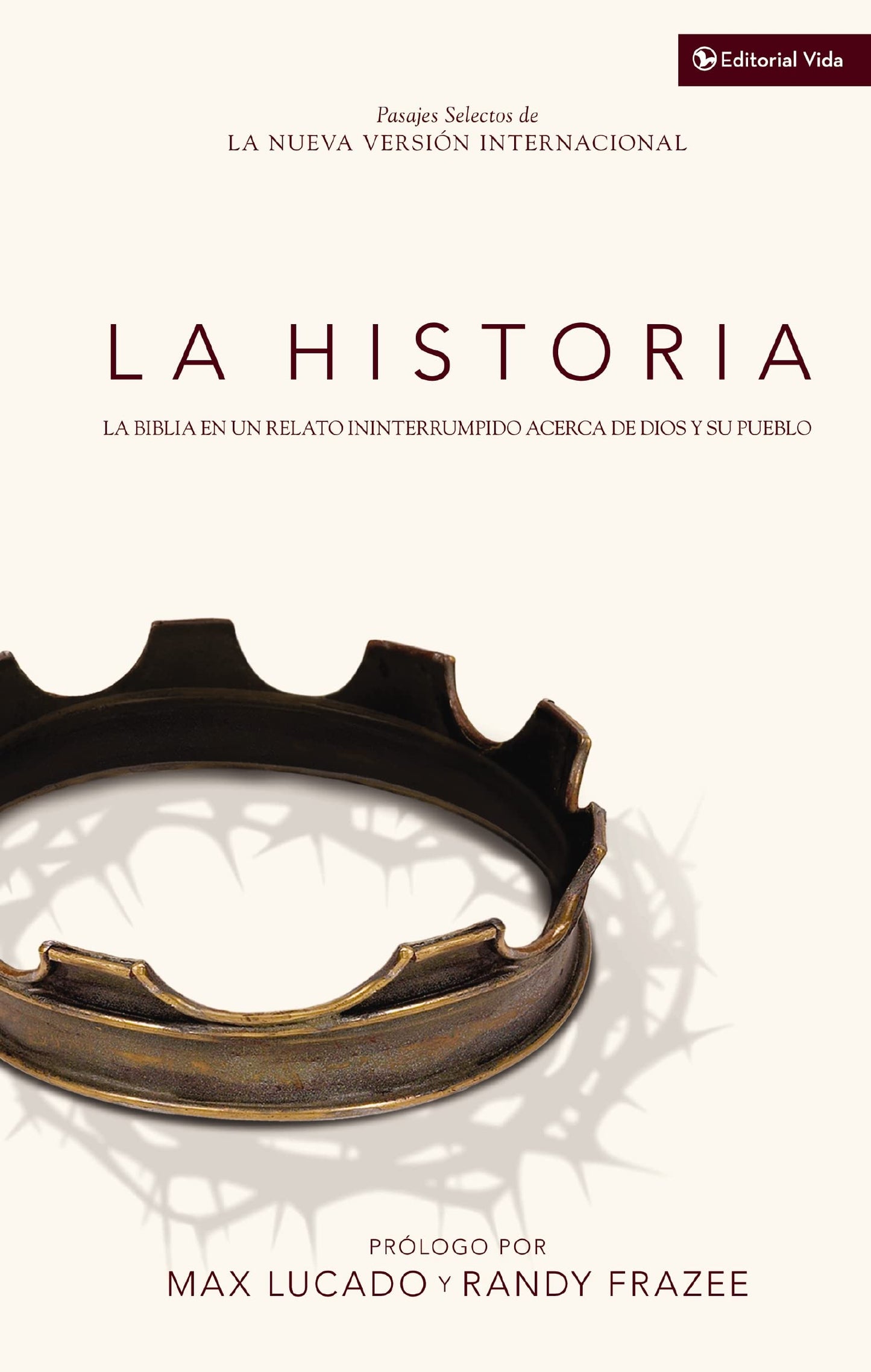 La Historia NVI: La Biblia en un relato ininterrumpido acerca de Dios y su pueblo (Spanish Edition)