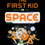 The First Kid in Space